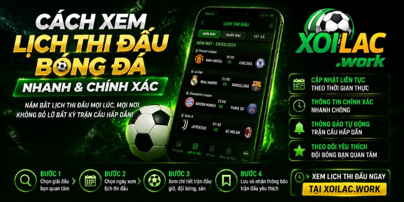 Cách xem lịch thi đấu bóng đá tại xoilac