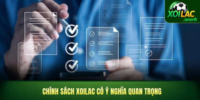 Chính sách Xoilac có ý nghĩa quan trọng