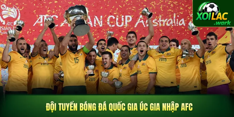Đội tuyển bóng đá quốc gia Úc gia nhập AFC