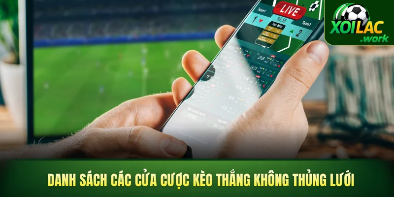 Danh sách các cửa cược kèo thắng không thủng lưới