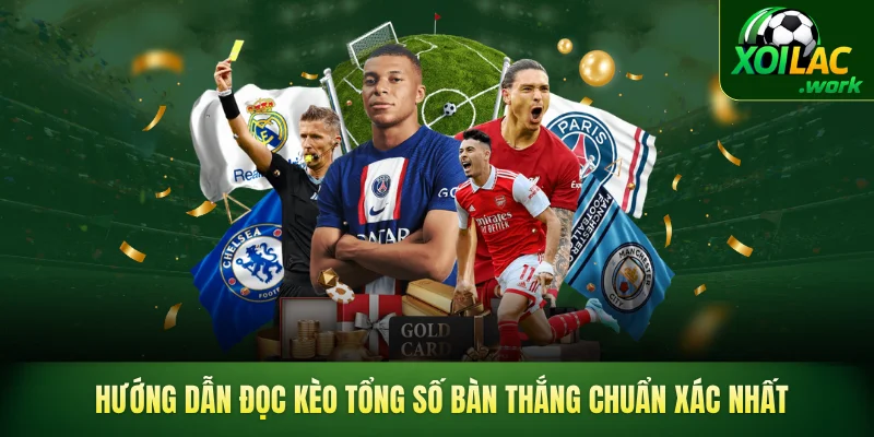 kèo tổng số bàn thắng