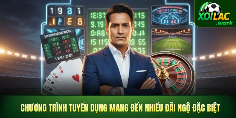 Chương trình tuyển dụng mang đến nhiều đãi ngộ đặc biệt